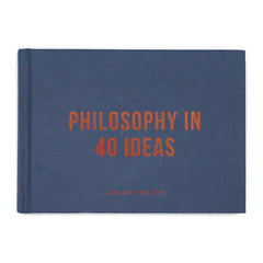 Philosophy in 40 Ideas