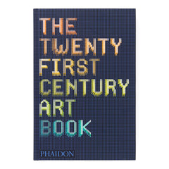 The Twenty First Century Art Book