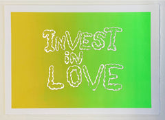 Invest in Love (SOLD OUT)