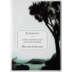 Expedition - a Journey Around the West Coast in Search of Tropical Scotland (SOLD OUT)